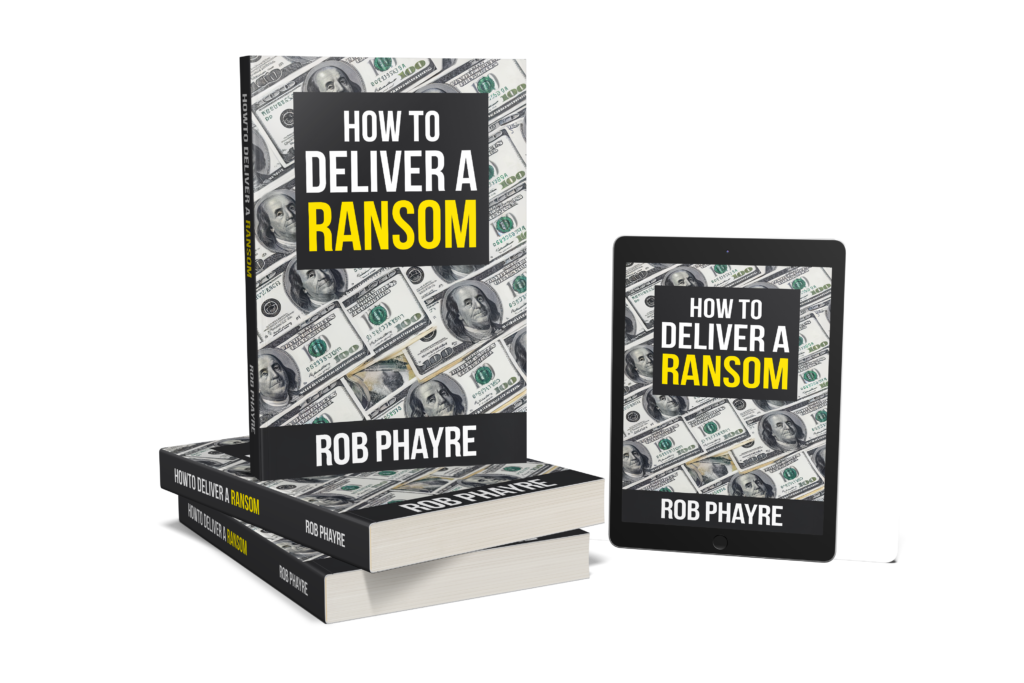 How To Deliver A Ransom, by Rob Phayre